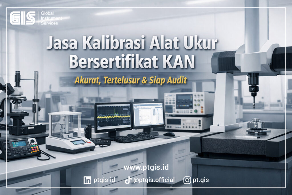 Jasa Kalibrasi Alat Ukur Bersertifikat KAN | PT Global Instrument Services