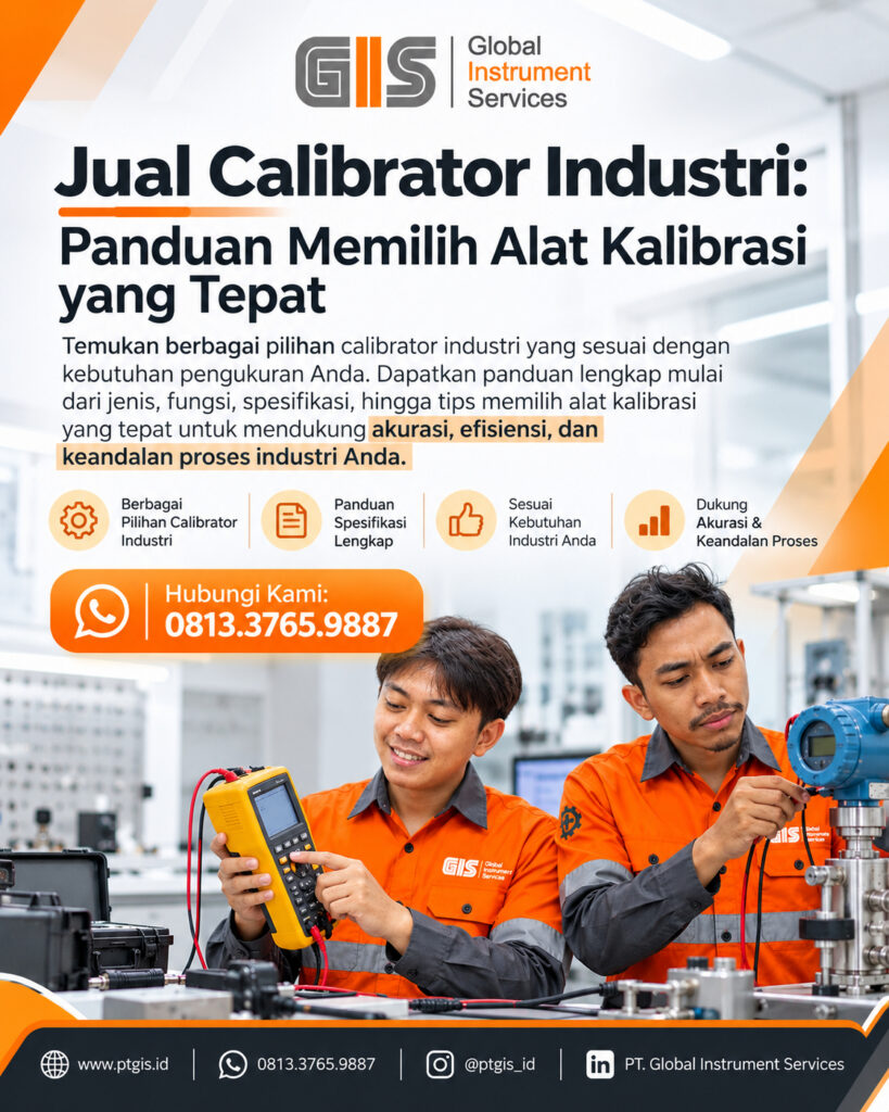 Temukan panduan memilih calibrator industri berdasarkan fungsi, rentang ukur, akurasi, kompatibilitas, dan kebutuhan kalibrasi perusahaan.